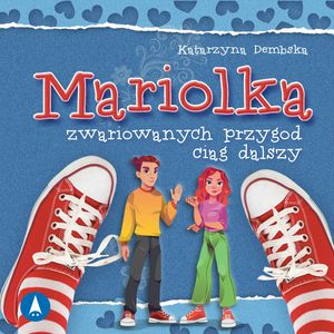 Mariolka. Zwariowanych przygód ciąg dalszy – okładka audiobooka, autor Katarzyna Dembska