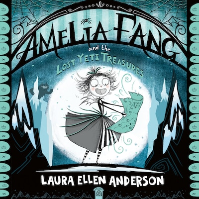 Amelia Fang and the Lost Yeti Treasures – omslag til lydbogen af Laura Ellen Anderson