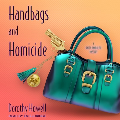 Handbags and Homicide – omslag til lydbogen af Dorothy Howell