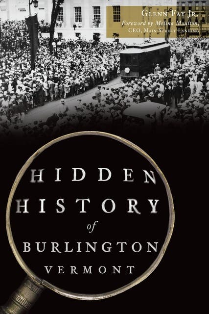 Hidden History of Burlington, Vermont – omslag til lydbogen af Glenn Fay Jr