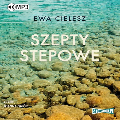 Słońce umiera i tańczy. Tom 2. Szepty stepowe. – okładka audiobooka, autor Ewa Cielesz