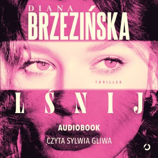 Lśnij – okładka audiobooka, autor Diana Brzezińska