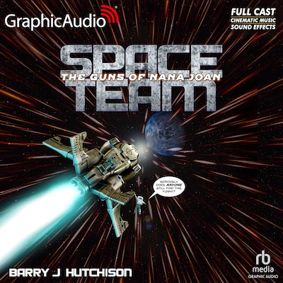 Space Team 5: The Guns of Nana Joan [Dramatized Adaptation] – omslag til lydbogen af Barry Hutchison