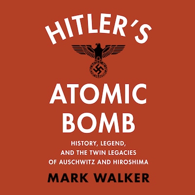 Hitler's Atomic Bomb – omslag til lydbogen af Mark Walker