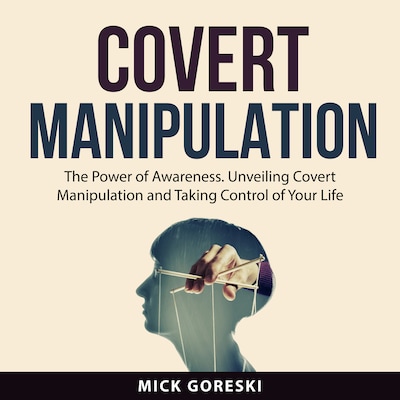 Covert Manipulation – omslag til lydbogen af Mick Goreski
