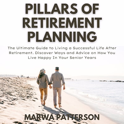 Pillars of Retirement Planning – omslag til lydbogen af Marwa Patterson