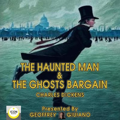 The Haunted Man & The Ghost's Bargain – omslag til lydbogen af Charles Dickens