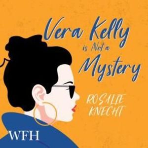 Vera Kelly is Not a Mystery – okładka audiobooka, autor Rosalie Knecht