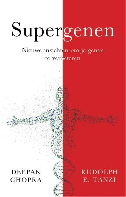 Supergenen: nieuwe inzichten om je genen te verbeteren – omslag van het luisterboek van Deepak Chopra,Rudolph E. Tanzi
