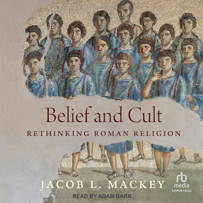 Belief and Cult – omslag til lydbogen af Jacob L. Mackey
