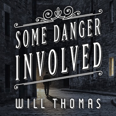 Some Danger Involved – omslag til lydbogen af Will Thomas