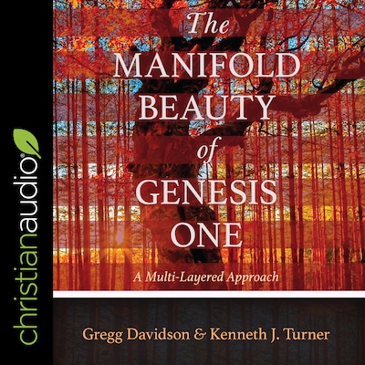 The Manifold Beauty of Genesis One – omslag til lydbogen af Gregg Davidson, Kenneth J. Turner