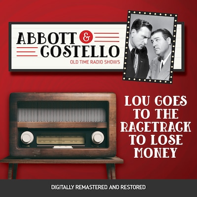 Abbott and Costello: Lou Goes to the Racetrack to Lose Money