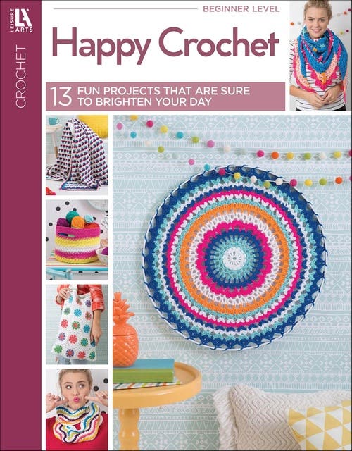 Happy Crochet: 13 Fun Projects That Are Sure to Brighten Your Day – omslag til lydbogen af Leisure Arts