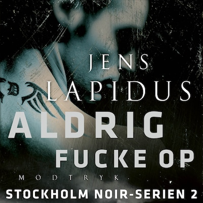 Aldrig fucke op – omslag til lydbogen af Jens Lapidus