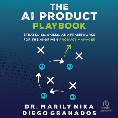 The AI Product Playbook – omslag til lydbogen af Dr. Marily Nika, Diego Granados