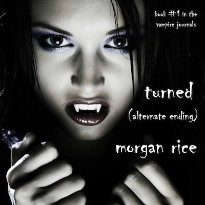 Turned: Book #1 in the Vampire Journals (Alternative Ending)