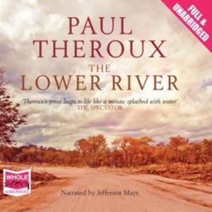 The Lower River – okładka audiobooka, autor Paul Theroux