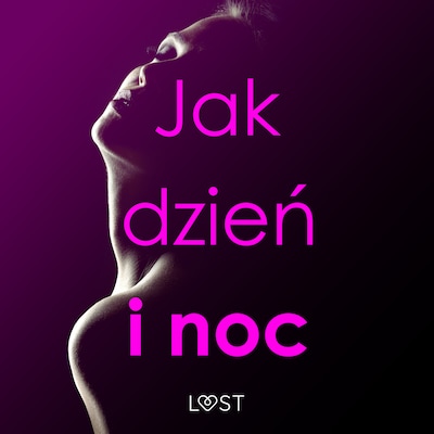 Jak dzień i noc – zbiór opowiadań erotycznych