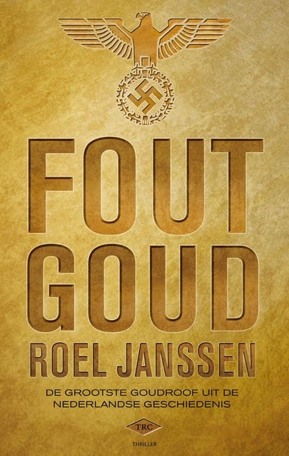 Fout goud: de grootste goudroof uit de Nederlandse geschiedenis – omslag van het luisterboek van Roel Jannsen