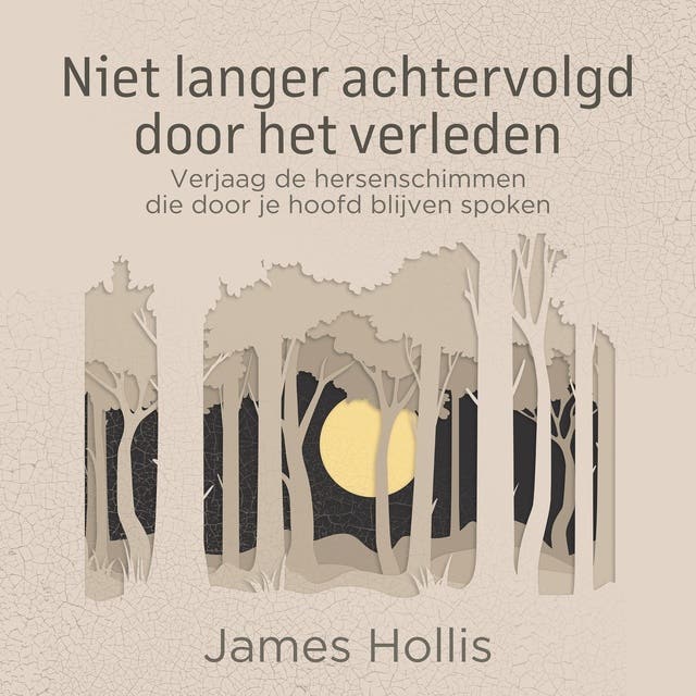 Niet langer achtervolgd door het verleden: Verjaag de hersenschimmen die door je hoofd blijven spoken
