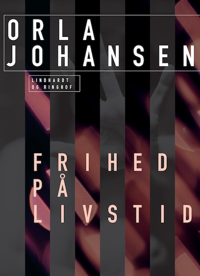 Frihed på livstid – omslag til lydbogen af Orla Johansen
