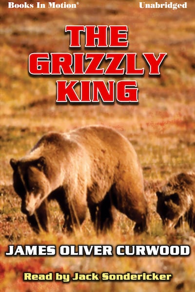 Grizzly King, The
