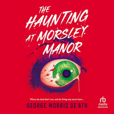 The Haunting at Morsley Manor – omslag til lydbogen af George Morris De'Ath