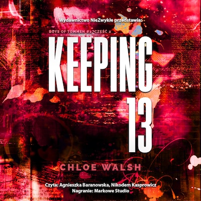 Keeping 13. Część druga – okładka audiobooka, autor Chloe Walsh