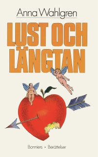Lust och längtan : Berättelser – omslag till ljudboken av Anna Wahlgren