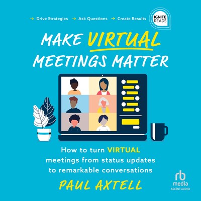 Make Virtual Meetings Matter – omslag til lydbogen af Paul Axtell