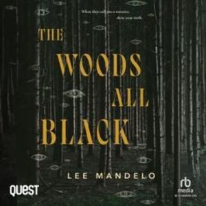 The Woods All Black – okładka audiobooka, autor Lee Mandelo