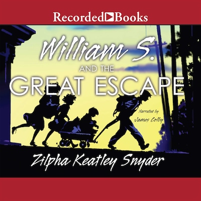 William S. and the Great Escape – omslag till ljudboken av Zilpha Keatley Snyder