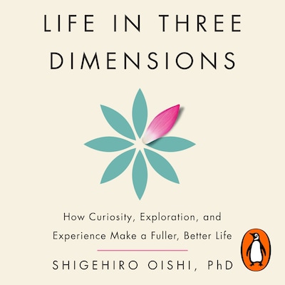 Life in Three Dimensions – omslag til lydbogen af Shigehiro Oishi