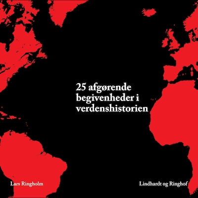 25 afgørende begivenheder i verdenshistorien – omslag til lydbogen af Lars Ringholm