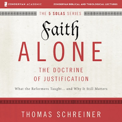 Faith Alone: Audio Lectures