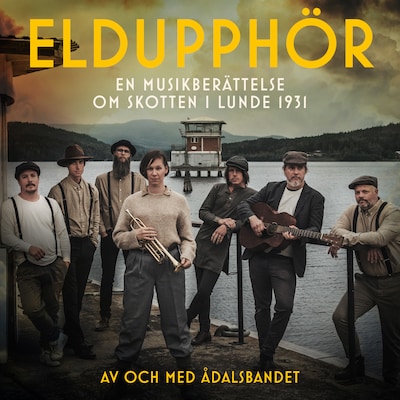 Eldupphör – omslag till ljudboken av Ådalsbandet .