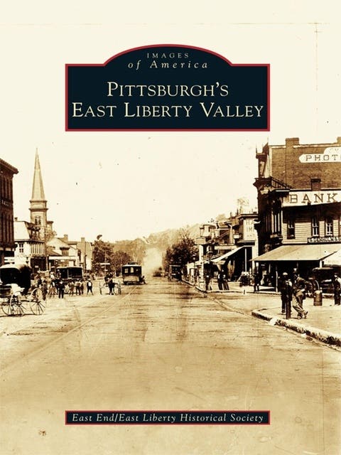 Pittsburgh's East Liberty Valley – omslag til lydbogen af East End East Liberty Historical Society