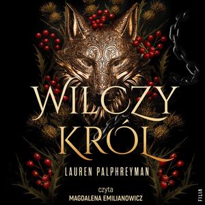 Wilczy król. The Wolf King. Tom 1 – okładka audiobooka, autor Lauren Palphreyman