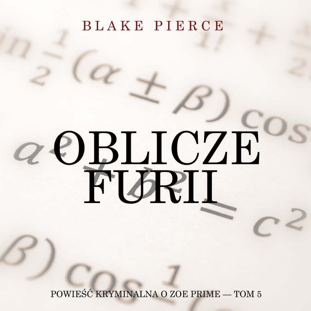Oblicze furii (Powieść kryminalna o Zoe Prime — Tom 5)