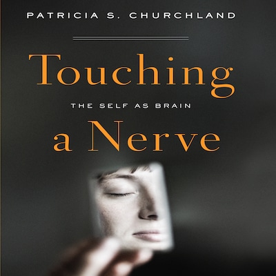 Touching a Nerve – omslag til lydbogen af Patricia S. Churchland
