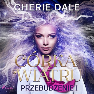 Córka wiatru. Przebudzenie 1 – okładka audiobooka, autor Cherie Dale