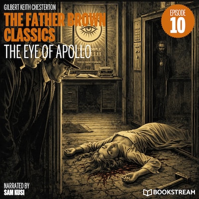 The Eye of Apollo (The Father Brown Classics, Episode 10) – omslag til lydbogen af G. K. Chesterton