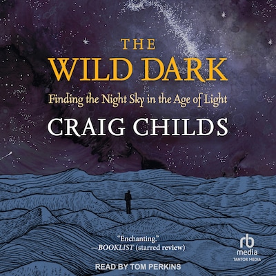 The Wild Dark – omslag til lydbogen af Craig Childs
