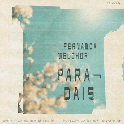 Paradais – omslag till ljudboken av Fernanda Melchor