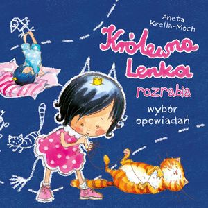 Królewna Lenka rozrabia. Wybór opowiadań – okładka audiobooka, autor Aneta Krella-Moch