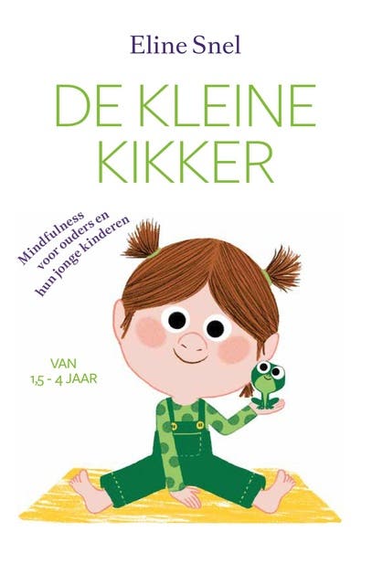 De kleine kikker: Mindfulness voor ouders en kinderen (1,5-4 jaar) – omslag van het luisterboek van Eline Snel