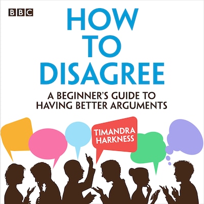 How to Disagree – omslag til lydbogen af Timandra Harkness