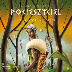 Pocieszyciel. Milcząca trójka. Tom 2 – okładka audiobooka, autor Synne Kristine Eriksen
