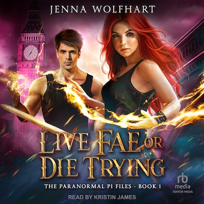 Live Fae or Die Trying – omslag til lydbogen af Jenna Wolfhart